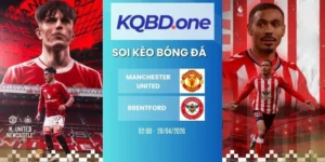 Nhận định soi kèo Manchester United vs Brentford - NHA, 28/04/2026