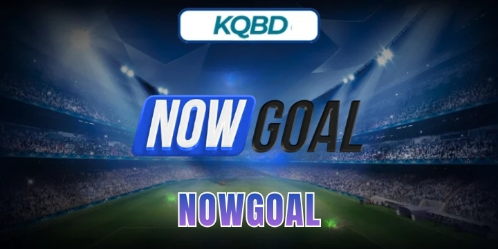 Nowgoal - Soi kèo, cập nhật kết quả bóng đá trực tiếp 24/7