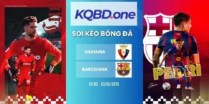 nhận định soi kèo Osasuna vs Barcelona  - La Liga, 03/05/2026
